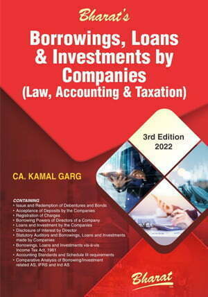 BORROWINGS, LOANS AND INVESTMENTS BY COMPANIES (Law, Accounting & Taxation)