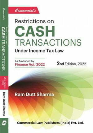 Restrictions On Cash Transactions - Cash Transactions - Income Tax Law - Finance Act 2022 - Law book - Tax Book - shopscan