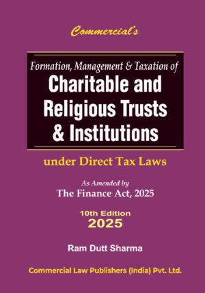 Formation, Management & Taxation of Charitable and Religious Trusts & Institutions