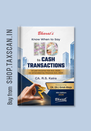 Know When to Say No to Cash Transactions , 4th edition by CA R.S. Kalra