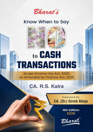 Know When to Say No to Cash Transactions , 4th edition by CA R.S. Kalra