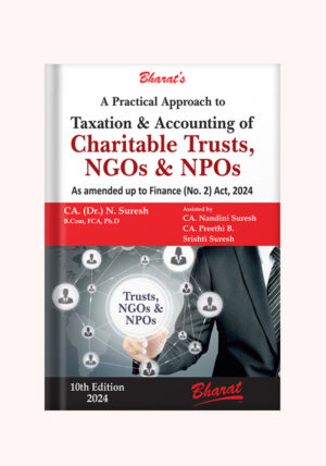 A Practical Approach to Taxation and Accounting of Charitable Trusts, NGOs & NPOs