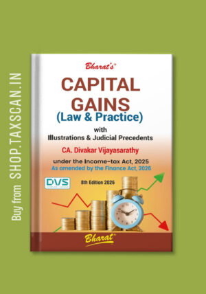 CAPITAL GAINS (Law & Practice) with Illustrations & Judicial Precedents - Shopscan