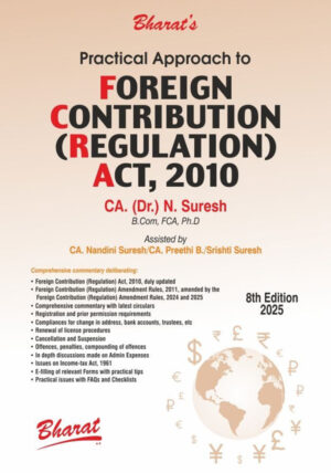 "Practical Approach to Foreign Contribution Regulation Act 2010 FCRA Book 8th Edition 2025 by CA N Suresh Bharat Law Publications"