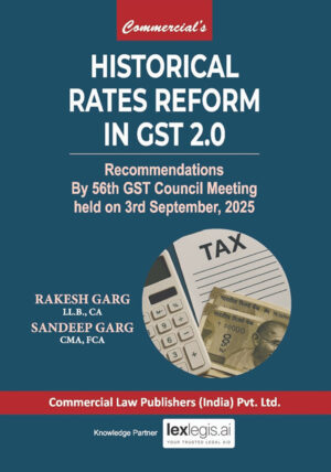 Historical Rates Reform in GST 2.0 Book Cover by Rakesh Garg & Sandeep Garg – Commercial Law Publishers