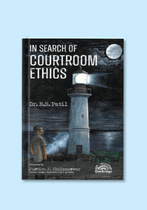 In Search of Courtroom Ethics - Courtroom - ethics - Legal Profession