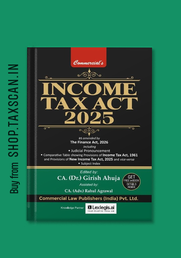 Cover of “Income Tax Act 2025” book by Commercial Law Publishers (India) Pvt. Ltd., featuring amendments by the Finance Act, 2026, including judicial pronouncements - taxscan