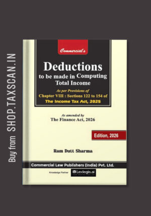 Deductions to be made in Computing Total Income” by Ram Dutt Sharma, based on Chapter VIII (Sections 122–154) of the Income Tax Act, 2025