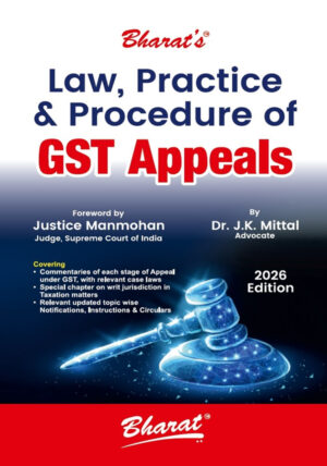 Law, Practice & Procedure of GST Appeals” by Dr. J.K. Mittal, featuring a digital judge’s gavel illustration, foreword by Justice Manmohan.