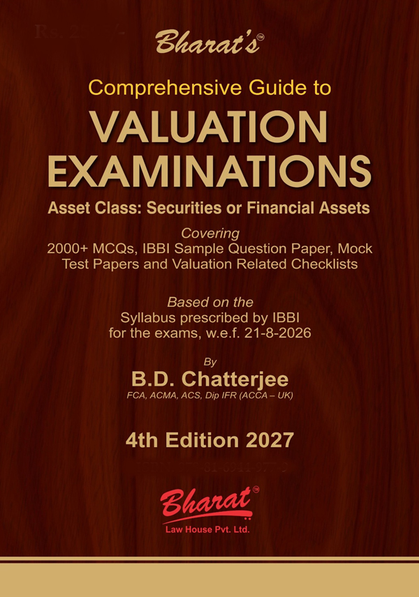 Comprehensive Guide to Valuation Examinations - Securities or Financial Assets - 4th edition by B.D Chatterjee